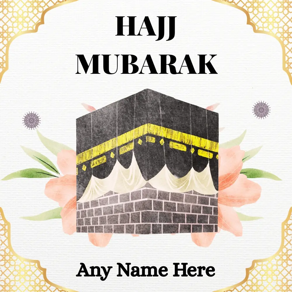 Latest Hajj Mubarak Wishes Card with Name Edit