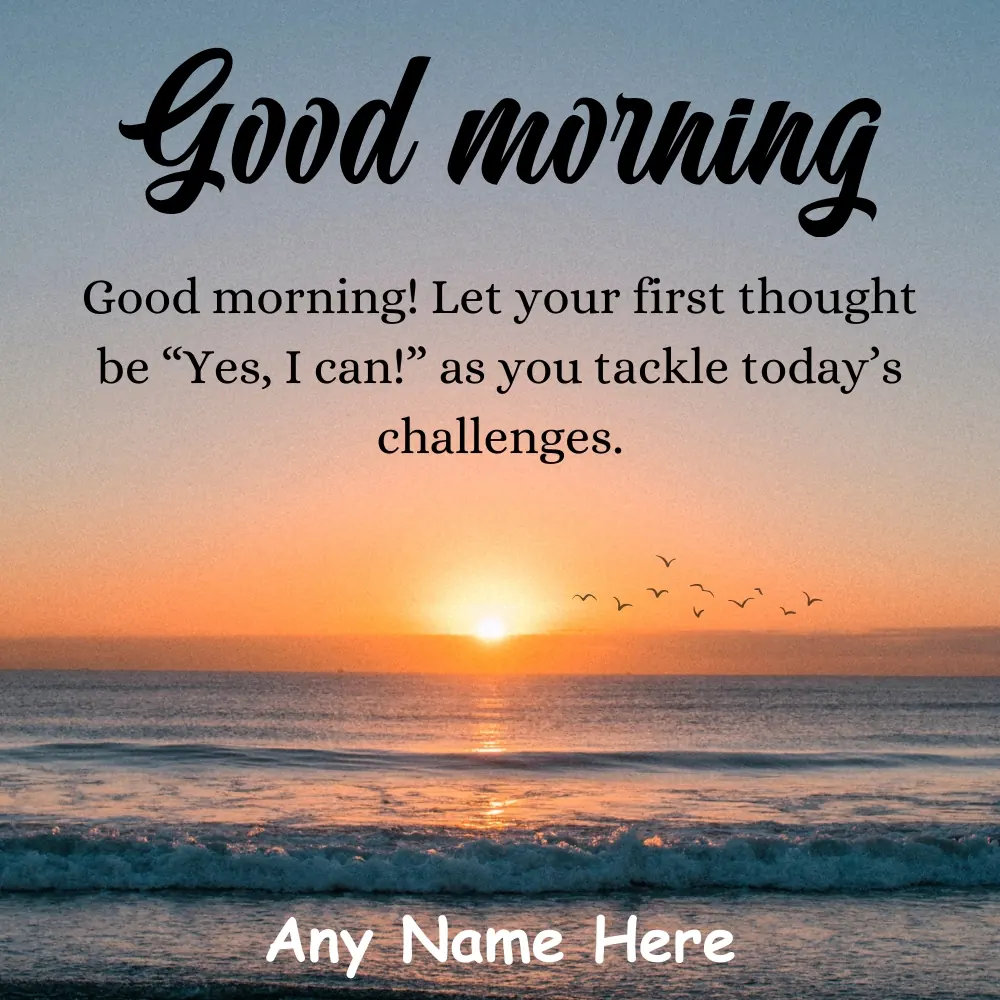 Name Editable Motivational Good Morning Greeting Card 