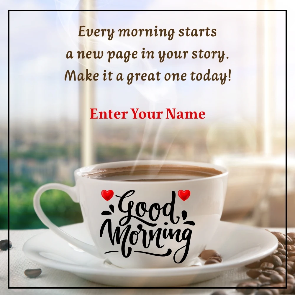 Create Good Morning Greeting Card with Quotes and Name Edit