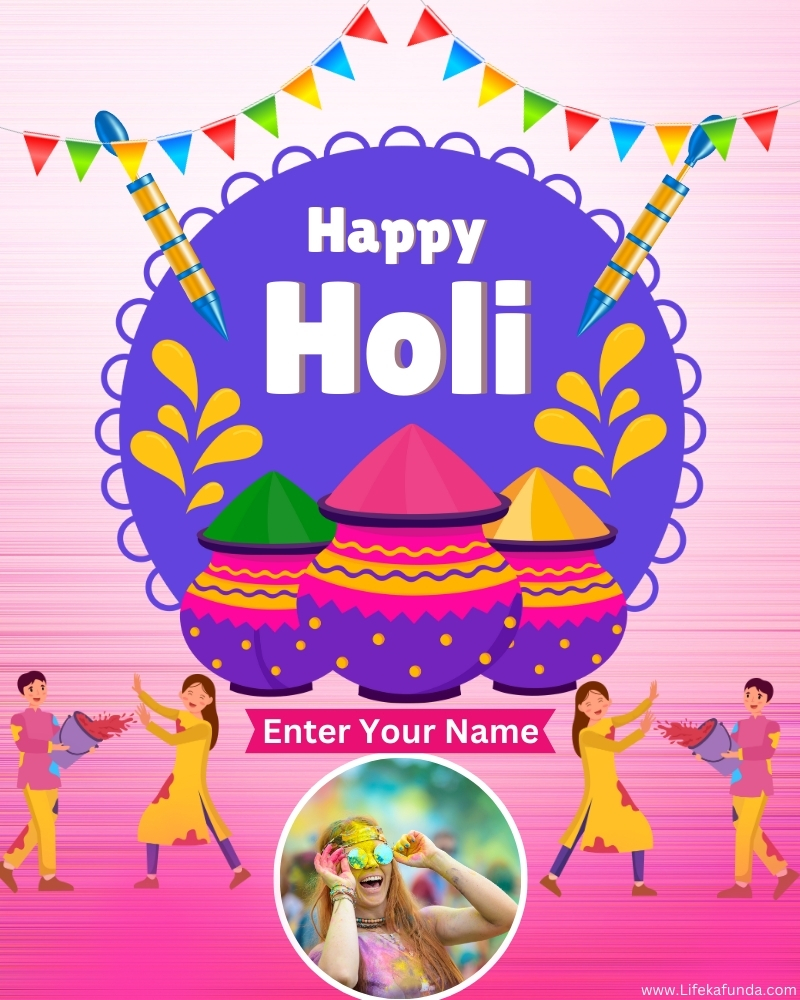 Happy Holi Wishes 2024 with Name and Photo