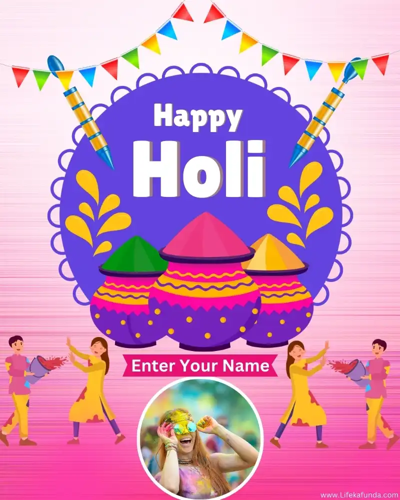 Happy Holi Wishes 2024 with Name and Photo