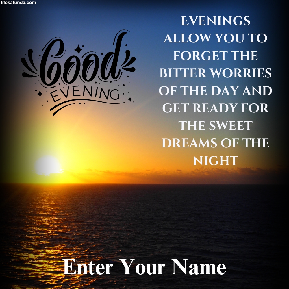 Latest Good evening wishes with name 