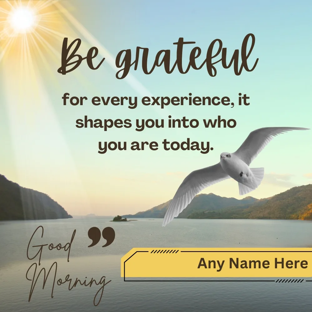 Create a Beautiful Good Morning Wishing Card with Name Edit.